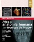 weir y abrahams atlas de  anatomia humana por tecnicas de imagen 6