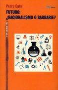 futuro racionalismo o barbarier