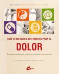 Guía de medicina alternativa para el dolor