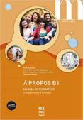 a propos b1 - guide pédagogique (2º edition)