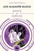 danza de espejos las aventuras de miles vorkosigan 9