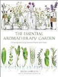 the essential aromatherapy garden growing  using scented plants