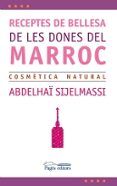receptes de bellesa de les dones del marroc cosmetica natural