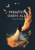 permitete darte alas