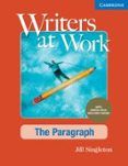writers at work the paragraph students book with digital