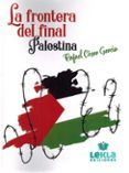 la frontera del final (palestina)