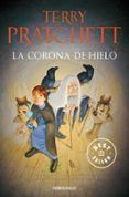 la corona de hielo (mundodisco 35 / tiffany dolorido 3 / las brujas 8