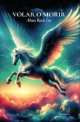 volar o morir