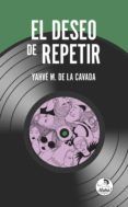 el deseo de repetir