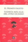 el primer fausto. todavia mas alla del otro oceano