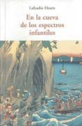en la cueva de los espectros infantiles y otros relatos