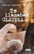 te llamabas claudia