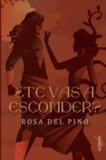 te vas a esconder