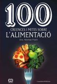 100 creences i mites sobre lalimentacio