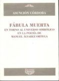 fabla muerta en torno al universo simbolico en la poesia de manu el a