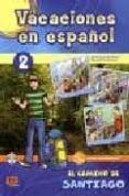 vacaciones en espanol 2 el camino de santiago