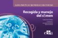 guias practicas en produccion porcina recogida y manejo del semen