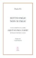 sotto paga! non si paga!: nueva version de la obra ¡aqui no paga nadie