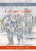 los que miran el frio
