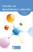 curacion con oligoelementos y minerales: salud vida y deporte