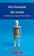 ser mortal la medicina y lo que al final importa rustica