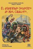 el disparatado secuestro de abel caballero