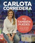 tu tambien puedes como consegui perder 60 kilos y ganar salud
