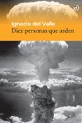 diez personas que arden