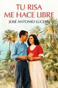tu risa me hace libre