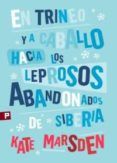 en trineo y a caballo hacia los leprosos abandonados