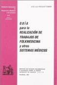 Guía para la realización de trabajos de folkmedicina y otros sistemas médicos