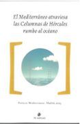 el mediterráneo atraviesa las columna de hércules rumbo al océano