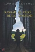 rasgar el velo de la soledad