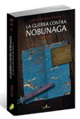 La guerra contra Nobunaga.