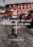 Curses Populars 1983-2020. De Catalunya a Finlàndia. Marató