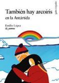 tambien hay arcoiris en la antartida