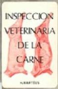inspeccion veterinaria de la carne (2ª ed.)