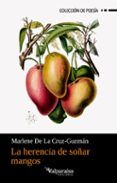 La herencia de soñar mangos