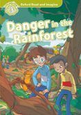 oxford read and imagine level 3 danger in the rainforest mp3 pack