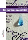 las lagrimas necesarias
