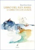libro del rey aniel o libro de los ugros