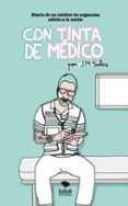 con tinta de medico diario de un medico de urgencias adicto a la noche