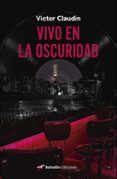 Vivo en la oscuridad