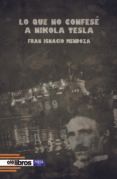 lo que no confese a nikola tesla
