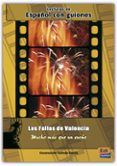 las fallas de valencia mucho mas que un sueno