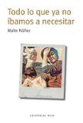 Todo lo que ya no íbamos a necesitar