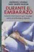 durante el embarazo: toda la informacion que necesita sobre el em bara