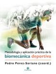metodología y aplicación práctica de la biomecánica deportiva