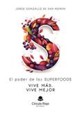 el poder de los superfoods vive mas vive mejor