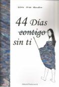 44 dias contigo sin ti
